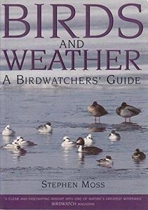 Birds and weather : a birdwatchers' guide