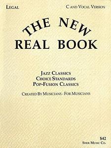 The new real book : jazz classics, choice standards, pop-fusion classics, created by musicians for musicians