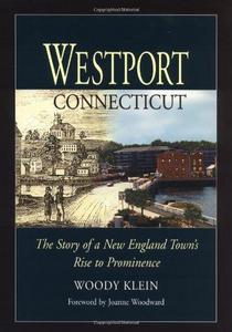Westport, Connecticut : the story of a New England town's rise to prominence