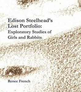Edison Steelhead's Lost Portfolio: Exploratory Studies of Girls and Rabbits