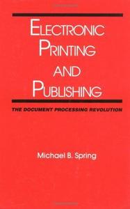Electronic printing and publishing : the document processing revolution