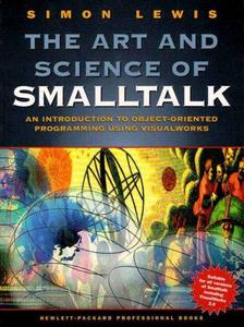 The art and science of Smalltalk