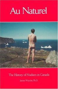 Au Naturel: The History of Nudism in Canada