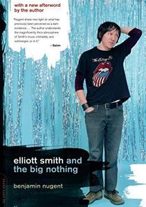 Elliott Smith and the Big Nothing