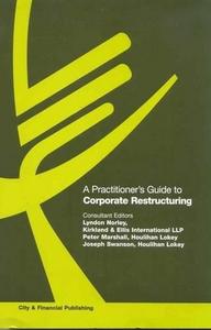 A Practitioner's Guide to Corporate Restructuring