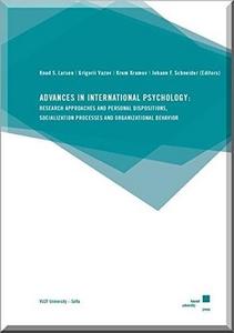 Advances in International Psychology. Research Approaches and Personal Dispositions, Socialization Processes and Organizational Behavior