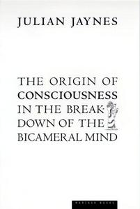 The origin of consciousness in the breakdown of the bicameral mind