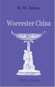 Worcester china : a record of the work of forty-five years, 1852-1897