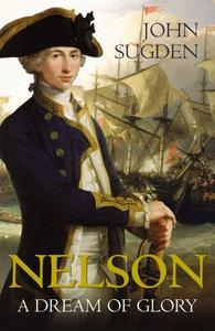 Nelson : A Dream of Glory