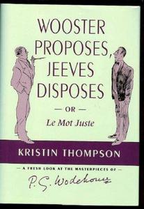 Wooster Proposes, Jeeves Disposes or Le Mot Juste