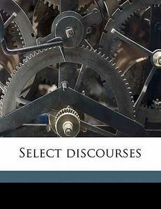 Select discourses