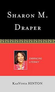 Sharon M. Draper : embracing literacy