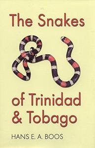 The Snakes of Trinidad and Tobago