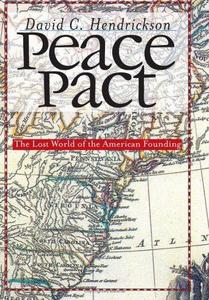 Peace pact : the lost world of the American founding