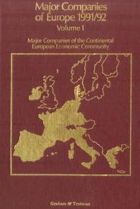 Major Companies of Europe 1991-1992 Vol. 1 : Major Companies of the Continental European Community