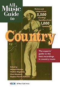 All Music Guide to Country : The Experts' Guide to the Best Country Recordings