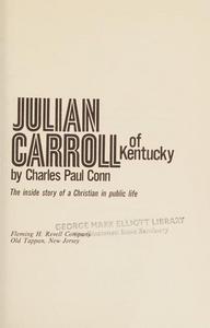 Julian Carroll of Kentucky: The inside story of a Christian in public life