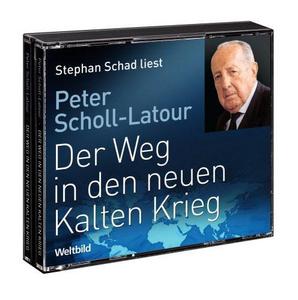 Stephan Schad liest Peter Scholl-Latour, Der Weg in den neuen Kalten Krieg