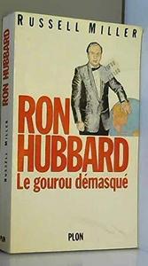 Ron Hubbard : Le gourou démasqué