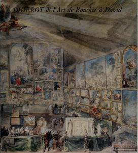 Diderot et l'art, de Boucher à David : les Salons, 1759-1781, [exposition, Paris], Hôtel de la Monnaie, 5 octobre 1984 - 6 janvier 1985