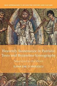 Heavenly sustenance in patristic texts and byzantine iconography : nourished by the word