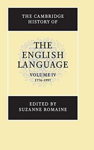 The Cambridge history of the English language Volume IV