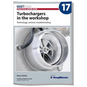 Turbochargers in the workshop technology, variants, troubleshooting