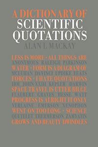 A dictionary of scientific quotations