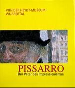 Pissarro. Der Vater des Impressionismus
