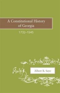A constitutional history of Georgia, 1732-1945