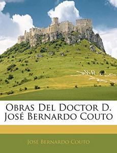 Obras del Doctor D. Jos Bernardo Couto