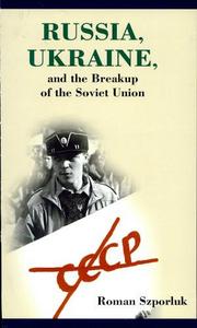 Russia, Ukraine and the Breakup of the Soviet Union