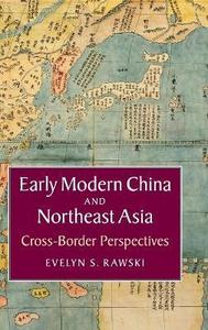 Early Modern China and Northeast Asia : Cross-Border Perspectives