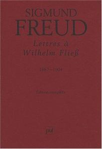 Lettres à Wilhelm Fliess 1887-1904