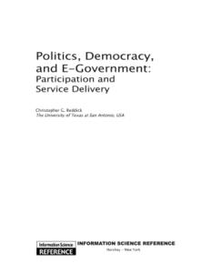 Politics, democracy, and e-government : participation and service delivery