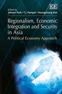 Regionalism, Economic Integration and Security in Asia