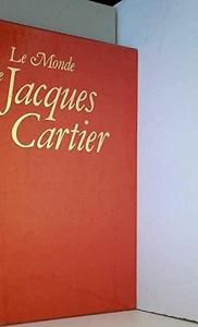 Le monde de Jacques Cartier : l'aventure au XVIème siècle