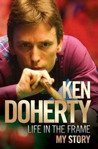 Ken Doherty: Life in the Frame: My Story