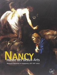Nancy, Musée des beaux-arts : peintures italiennes et espagnoles, XIVe-XIXe siècle