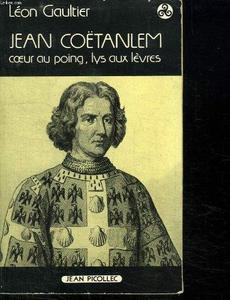 Jean Coëtanlem : le cœur au poing, le lys aux lèvres