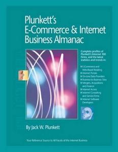 Plunkett's e-commerce & Internet business almanac 2009 : the only comprehensive guide to the e-commerce & Internet industry