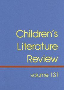 Children's Literature Review : Excerts from Reviews, Criticism, and Commentary on Books for Children and Young People