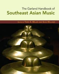 Garland Handbook of Southeast Asian Music