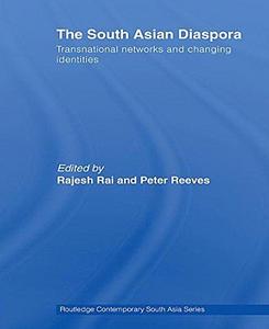 The South Asian Diaspora : Transnational networks and changing identities