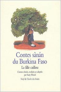 Contes sànán du Burkina Faso : La fille caillou