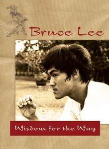 Bruce Lee ― Wisdom for the Way