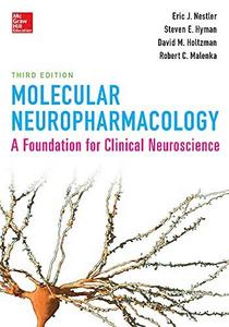 Molecular Neuropharmacology: A Foundation for Clinical Neuroscience, Third Edition