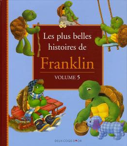 Les plus belles histoires de Franklin Volume 5