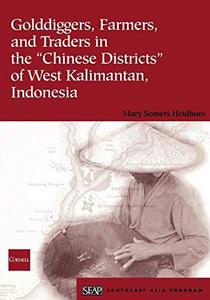 Golddiggers, farmers, and traders in the "Chinese districts" of West Kalimantan, Indonesia