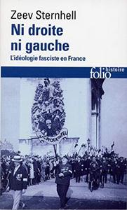 Ni droite ni gauche : l'idéologie fasciste en France